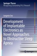 Development of Implantable Electronics as Novel Approaches to Obstructive Sleep Apnea di Jungmin Seo edito da Springer Singapore