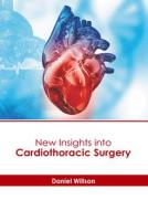 New Insights Into Cardiothoracic Surgery edito da AMERICAN MEDICAL PUBLISHERS