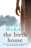 The Birth House di Ami McKay edito da HarperCollins Publishers