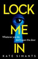 Lock Me In di Kate Simants edito da Harpercollins Publishers