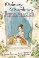 Ordinary, Extraordinary Jane Austen di Deborah Hopkinson edito da HarperCollins Publishers Inc