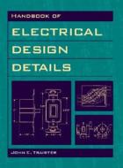 Handbook Of Electrical Design Details di John E. Traister edito da Mcgraw-hill Education - Europe