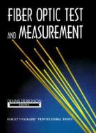 Fiber Optic Test and Measurement edito da Prentice Hall
