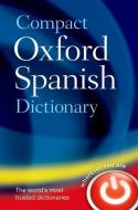 Compact Oxford Spanish Dictionary di Oxford Dictionaries edito da Oxford University Press