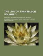 The Life Of John Milton (v. 3) di David Masson edito da General Books Llc
