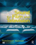 Sound for Film and Television di Tomlinson Holman edito da Taylor & Francis Ltd.