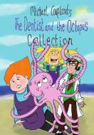The Dentist And The Octopus Collection di Michael Coupland edito da Lulu.com