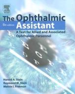 The A Text For Allied And Associated Ophthalmic Personnel di #Stein,  Harold A. Stein,  Raymond M. Freeman,  Melvin I. edito da Elsevier - Health Sciences Division