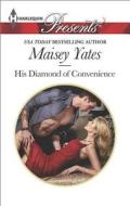 His Diamond of Convenience di Maisey Yates edito da Harlequin