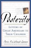 Posterity: Letters of Great Americans to Their Children di Dorie McCullough Lawson edito da Doubleday Books