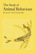 The Study of Animal Behaviour di Felicity Anne Huntingford edito da Springer Netherlands