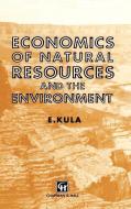Economics of Natural Resources and the Environment di Erhun Kula edito da Springer Netherlands