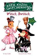 Witch Switch: Super Special di Nancy Krulik edito da GROSSET DUNLAP