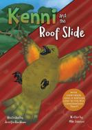 Kenni and the Roof Slide di Mike Johnson edito da Lasavia Publishing