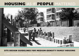 Housing as if People Mattered - Site Design Guidelines for the Planning of Medium-Density Family Housing di C. Cooper-marcus edito da University of California Press