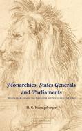 Monarchies, States Generals and Parliaments di H. G. Koenigsberger edito da Cambridge University Press