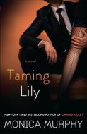 Taming Lily di Monica Murphy edito da BANTAM DELL