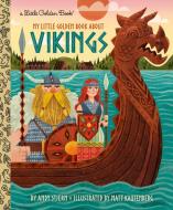 My Little Golden Book about Vikings di Andy Stjern edito da GOLDEN BOOKS PUB CO INC