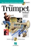 Play Trumpet Today!: Level 1 a Complete Guide to the Basics [With CD] edito da Hal Leonard Publishing Corporation