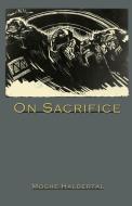 On Sacrifice di Moshe Halbertal edito da Princeton University Press