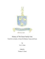 History of The Green Family Line: From De La Zouche, to Grene De Boketon, Greene and Green edito da LIGHTNING SOURCE INC