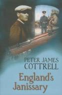 England's Janissary di Peter James Cottrell edito da The Crowood Press Ltd