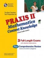Praxis II Mathematics Content Knowledge Test: Test Code 0061 di Mel Friedman edito da Research & Education Association