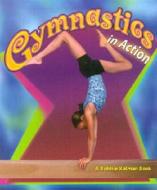 Gymnastics in Action di Bobbie Kalman edito da Crabtree Publishing Company
