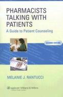 Pharmacists Talking with Patients di Melanie J. Rantucci edito da Lippincott Williams and Wilkins