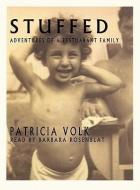 Stuffed: Adventures of a Restaurant Family di Patricia Volk edito da Blackstone Audiobooks