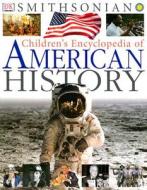 Children's Encyclopedia of American History di David C. King, DK Publishing edito da DK Publishing (Dorling Kindersley)