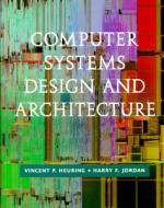 Computer Systems Designs And Architecture di Vincent P. Heuring, Harry F. Jordan edito da Pearson Education (us)