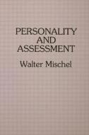 Personality And Assessment di Walter Mischel edito da Taylor & Francis Inc