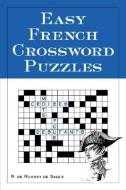 Easy French Crossword Puzzles di Richard de Roussy de Sales edito da NTC Publishing Group,U.S.