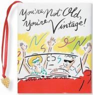 You're Not Old, You're Vintage! [With 24k Gold-Plated Charm] di Nick Beilenson edito da Peter Pauper Press