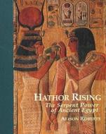 Hathor Rising di Alison Roberts edito da Northgate Publishers