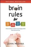 Brain Rules For Baby di John Medina edito da Pear Press