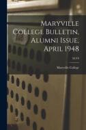 Maryville College Bulletin, Alumni Issue, April 1948; XLVI edito da LIGHTNING SOURCE INC