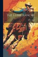 The Lone Ranche di Mayne Reid edito da LEGARE STREET PR