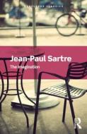 The Imagination di Jean-Paul Sartre edito da Taylor & Francis Ltd