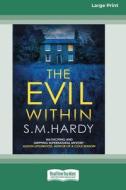 The Evil Within [Standard Large Print] di S. M. Hardy edito da ReadHowYouWant
