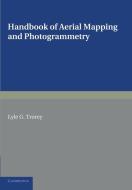 Handbook of Aerial Mapping and Photogrammetry di Lyle G. Trorey edito da Cambridge University Press