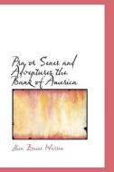 Pra Or Senes And Adventures The Bank Of America di Jhon Esaias Warren edito da Bibliolife