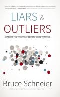Liars and Outliers di Bruce Schneier edito da John Wiley & Sons Inc
