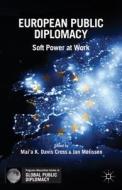 European Public Diplomacy di Mai'a K. Davis Cross edito da Palgrave Macmillan