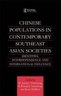 Chinese Populations in Contemporary Southeast Asian Societies di M. Jocelyn Armstrong edito da Routledge