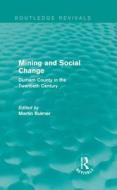 Mining and Social Change di Martin (University of Surrey Bulmer edito da Taylor & Francis Ltd