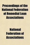 Proceedings Of The National Federation O di Nation Associations edito da General Books