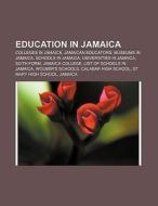 Education in Jamaica di Source Wikipedia edito da Books LLC, Reference Series
