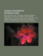 Ghana geography Introduction di Books Llc edito da Books LLC, Reference Series